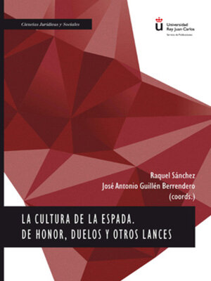 cover image of La cultura de la espada. De honor, duelos y otros lances